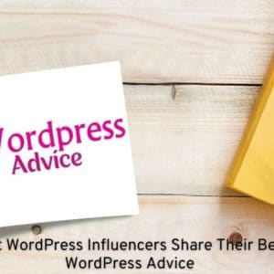 Best WordPress Advice
